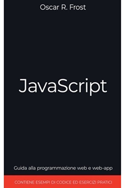 Massetti Pub JavaScript: Ghid de programare web și aplicație web. Contiene Esempi di Codice ed Esercizi Pratici.