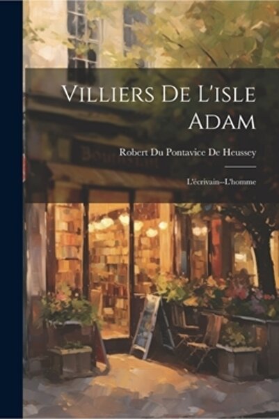 Legare Street Pr Villiers De L'isle Adam: L'