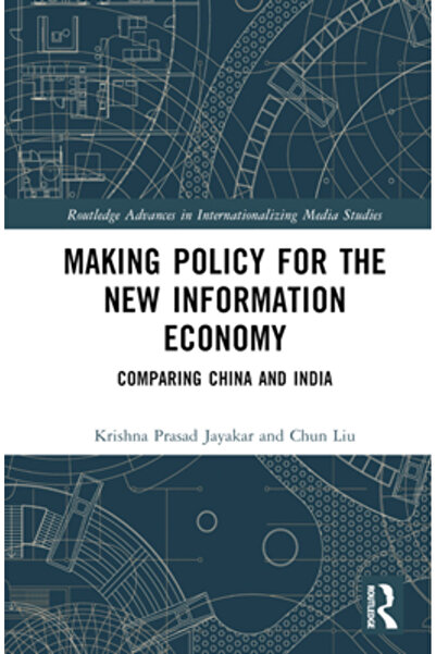 Routledge Elaborarea politicilor pentru noua economie informațională: compararea Chinei și Indiei