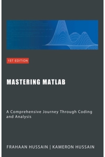 Massetti Pub Stăpânirea MATLAB: O călătorie cuprinzătoare prin programare și ...