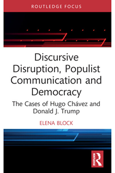 Routledge Perturbare discursivă Comunicare populistă și democrație: Cazurile ...
