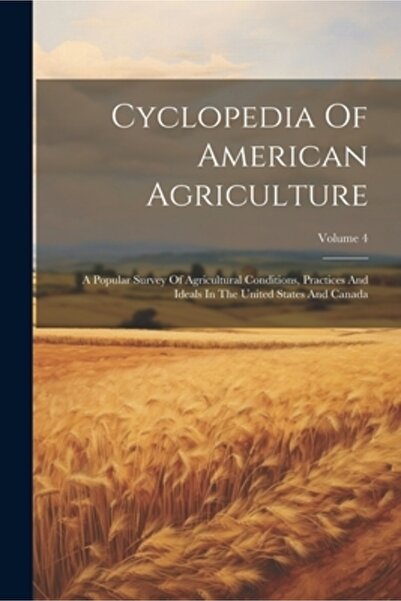 Legare Street Pr Ciclopedia Agriculturii Americane: Un Sondaj Popular al Condițiilor Agricole, Practicilor și Idealelor