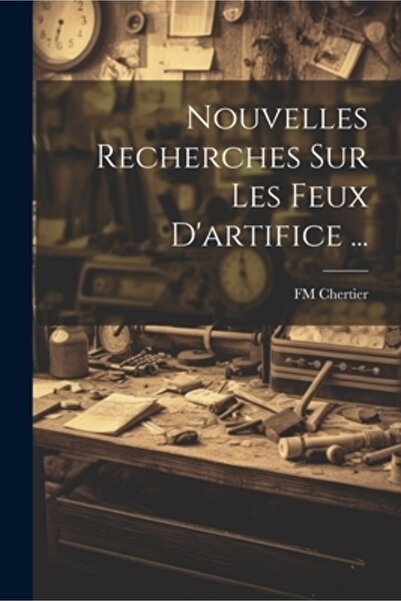 Legare Street Pr Nouvelles Recherches Sur Les Feux D'artifice...