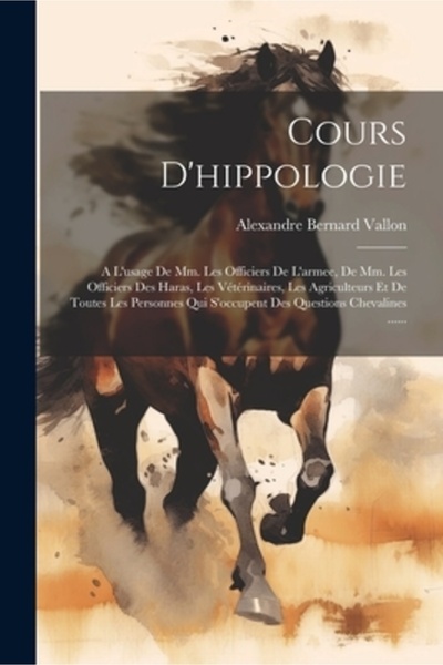 Legare Street Pr Cours D'hippologie: A L'usage De Mm. Les Officiers De L'arme...