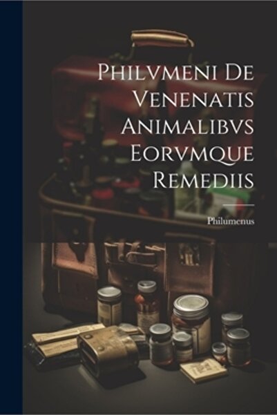 Legare Street Pr Philvmeni De Venenatis Animalibvs Eorvmque Remediis