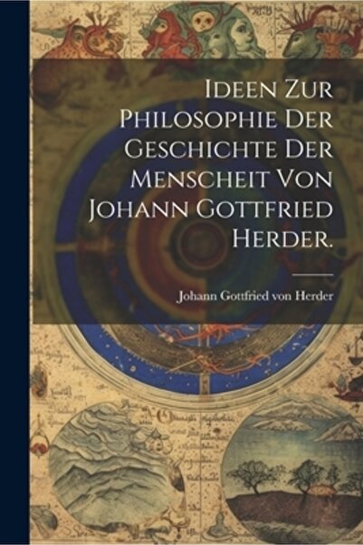 Legare Street Pr Ideen zur Philosophie der Geschichte der Menscheit von Johan...