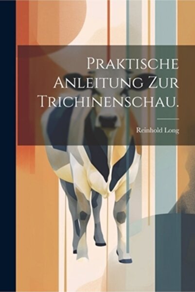 Legare Street Pr Praktische Anleitung zur Trichinenschau.