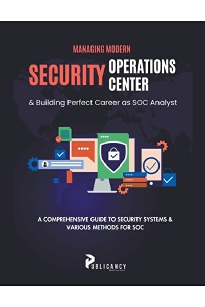 Massetti Pub Gestionarea unui Centru de Operațiuni de Securitate Modern și Construirea unei Cariere Perfecte ca Analist SOC