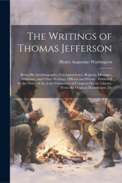 Legare Street Pr Scrierile lui Thomas Jefferson: Autobiografia sa, Rapoarte d...
