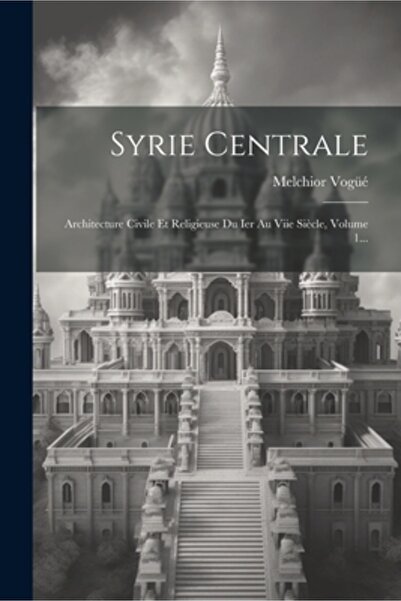 Legare Street Pr Syrie Centrale: Architecture Civile Et Religieuse Du Ier Au ...