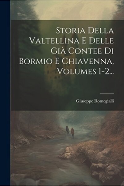 Legare Street Pr Storia Della Valtellina E Delle Gi