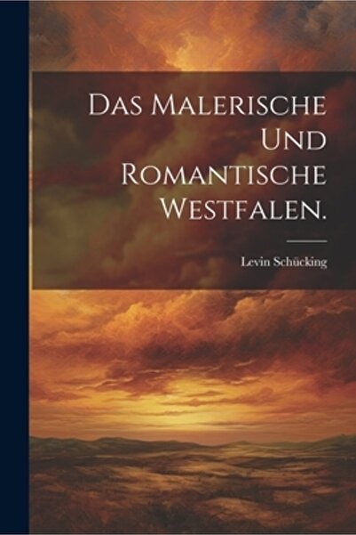 Legare Street Pr Das malerische und romantische Westfalen.