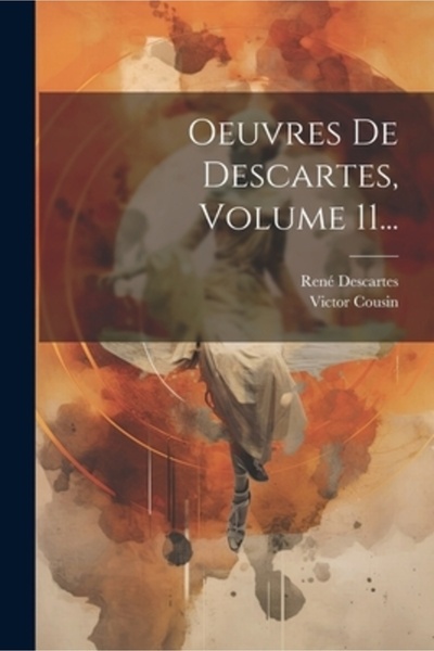 Legare Street Pr Oeuvres Descartes Volumul 11...