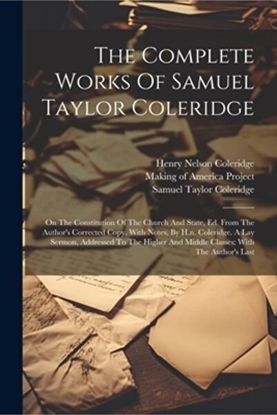 Legare Street Pr Operele complete ale lui Samuel Taylor Coleridge: Despre con...