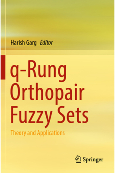Springer Nature Seturi fuzzy Q-Rung Orthopair: Teorie și aplicații