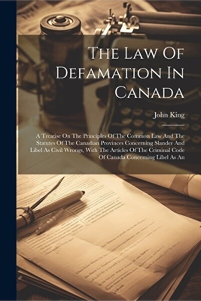 Legare Street Pr Legea defăimării în Canada: un tratat despre principiile dre...