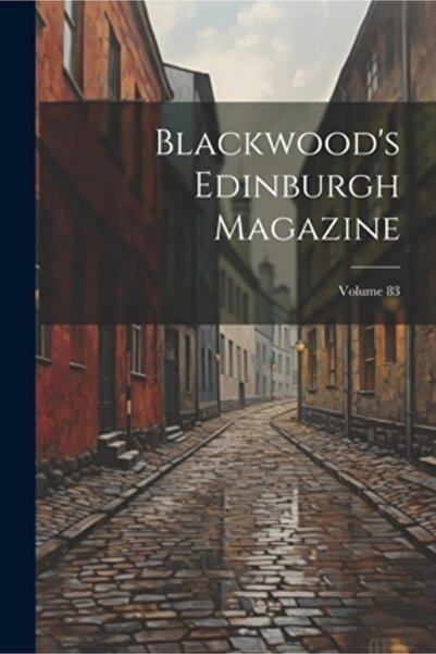 Legare Street Pr Revista Blackwood din Edinburgh; Volumul 83