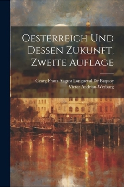 Legare Street Pr Oesterreich Und Dessen Zukunft Zweite Auflage