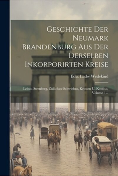 Legare Street Pr Geschichte Der Neumark Brandenburg Aus Der Derselben Inkorpo...