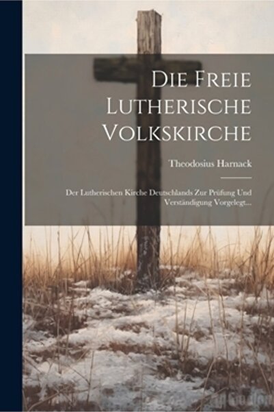 Legare Street Pr Die Freie Lutherische Volkskirche: Der Lutherischen Kirche D...