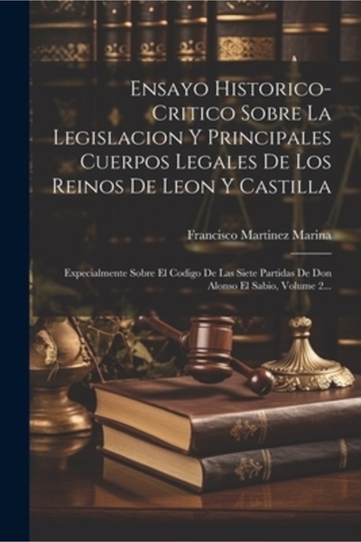Legare Street Pr Ensayo Historico-critico Sobre La Legislacion Y Principales ...