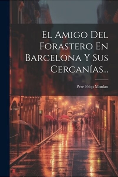 Legare Street Pr El Amigo Del Forastero În Barcelona Y Sus Cercan