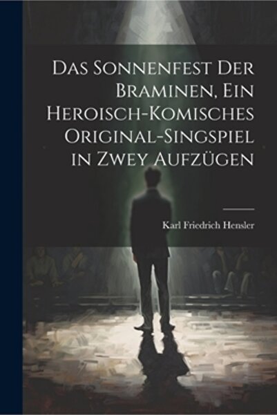 Legare Street Pr Das Sonnenfest der Braminen ein heroisch-komisches Original-...