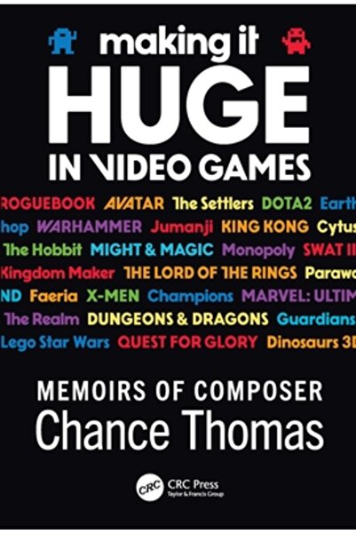 Crc Pr Inc Cum să devii uriaș în jocurile video: Memoriile compozitorului Chance Thomas