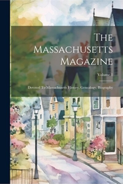 Legare Street Pr Revista Massachusetts: Dedicată istoriei, genealogiei și bio...