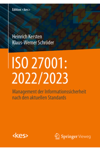 Springer Vieweg ISO 27001: 2022/2023: Management Der Informationssicherheit Nach Den Aktuellen Standards