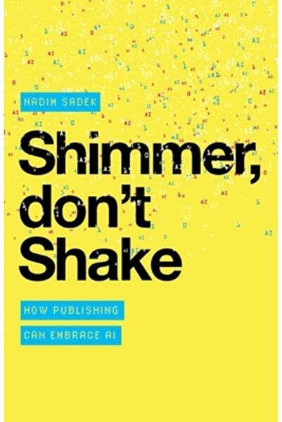 Bloomsbury Shimmer don't Shake: How Publishing Can Embrace AI