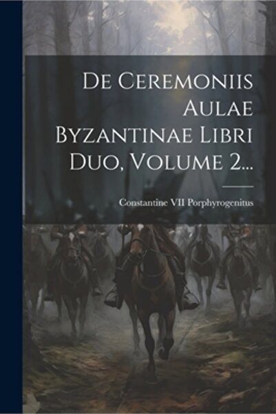 Legare Street Pr De Ceremoniis Aulae Byzantinae Libri Duo Volume 2...
