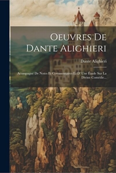 Legare Street Pr Oeuvres De Dante Alighieri: Acompagn