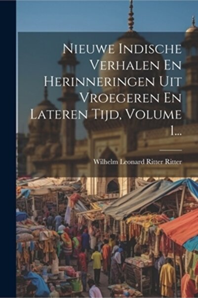 Legare Street Pr Nieuwe Indische Verhalen En Herinneringen Uit Vroegeren En L...