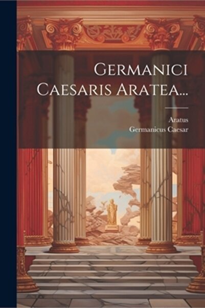 Legare Street Pr Germanici Caesaris Aratea...