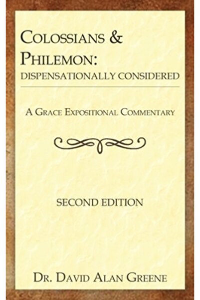 INDEPENDENT CAT Coloseni și Filimon: Considerate din punct de vedere dispensațional