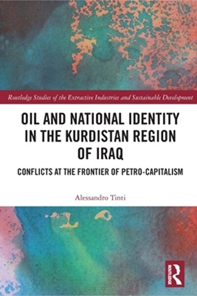 Routledge Petrol și identitate națională în regiunea Kurdistan din Irak: conf...