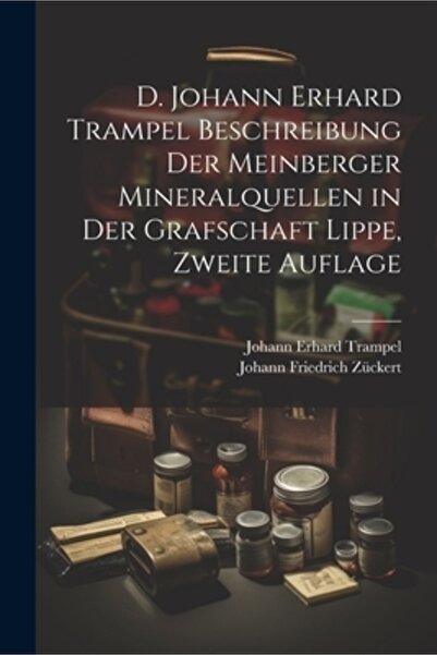 Legare Street Pr D. Johann Erhard Trampel Beschreibung der Meinberger Mineral...