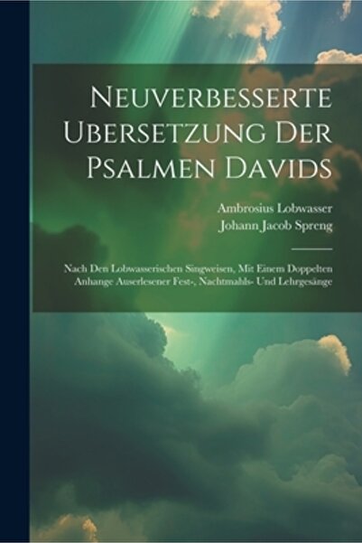 Legare Street Pr Neuverbesserte Ubersetzung Der Psalmen Davids: Nach Den Lobw...
