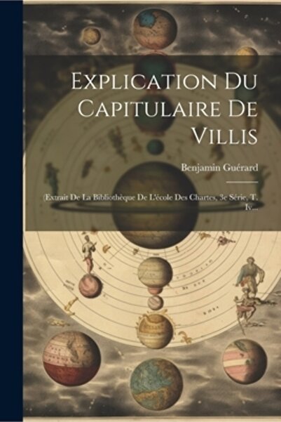 Legare Street Pr Explication Du Capitulaire De Villis: (extrait De La Biblioth