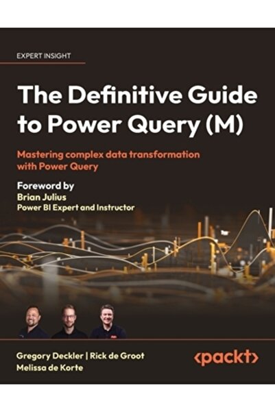 Packt Pub Ghidul definitiv pentru Power Query (M): Stăpânirea transformării complexe a datelor cu Power Query
