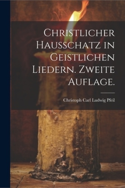 Legare Street Pr Christlicher Hausschatz în geistlichen Liedern. Zweite Auflage.