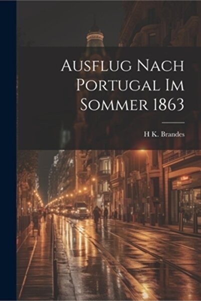 Legare Street Pr Ausflug Nach Portugal Im Sommer 1863