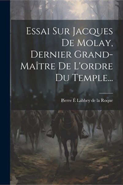 Legare Street Pr Essai Sur Jacques De Molay Dernier Bunica