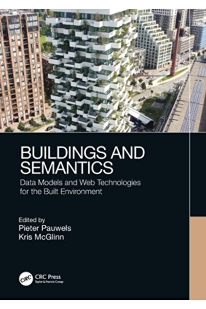Crc Pr Inc Clădiri și semantică: modele de date și tehnologii web pentru mediul construit