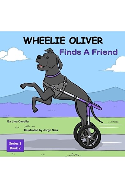 INDEPENDENT CAT WHEELIE OLIVER Își găsește un prieten: Cartea a 2-a dintr-o serie de 4 cărți pentru copii