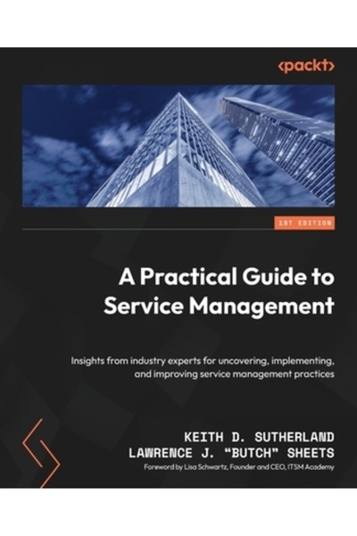 Packt Pub Un ghid practic pentru managementul serviciilor: perspective de la ...