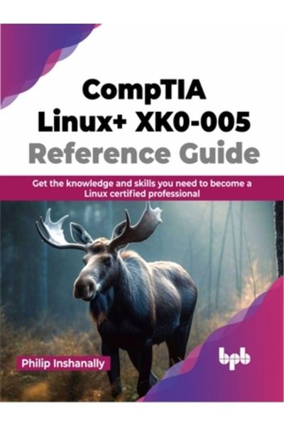 Bpb Pubn Ghid de referință CompTIA Linux+ XK0-005: Obțineți cunoștințele și abilitățile necesare pentru a deveni un certificat Linux