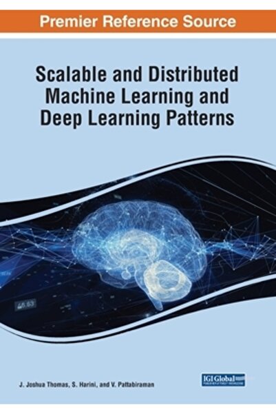 Igi Global Modele scalabile și distribuite de învățare automată și învățare p...