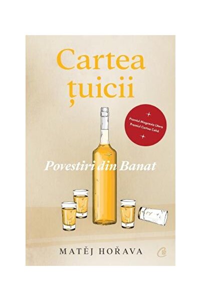 Editura Curtea Veche Cartea tuicii. Povestiri din Banat, Matej Horava